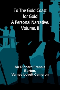 Paperback To The Gold Coast for Gold: A Personal Narrative. Vol. II Book