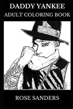 Daddy Yankee Adult Coloring Book: King... book