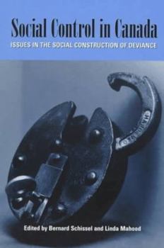 Paperback Social Control in Canada: Issues in the Social Construction of Deviance Book