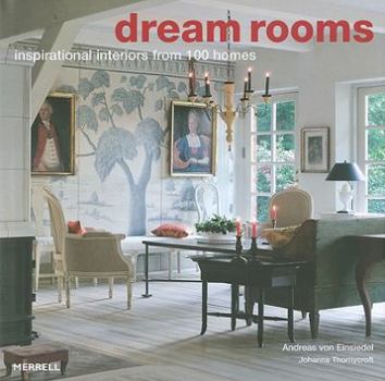 Hardcover Dream Rooms: Inspirational Interiors from 100 Homes Book