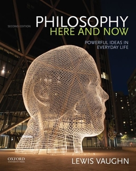 Paperback Philosophy Here and Now: Powerful Ideas in Everyday Life Book