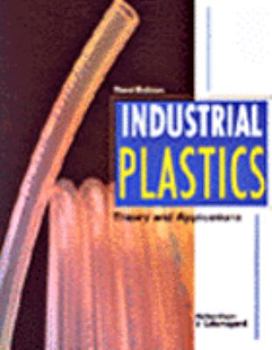 Paperback Industrial Plastics: Theory and Applications Book
