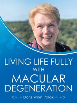 Paperback Living Life Fully with Macular Degeneration Book
