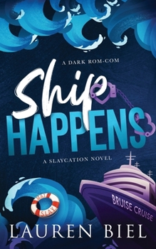 Paperback Ship Happens Deluxe Edition: A Dark Rom-Com Book