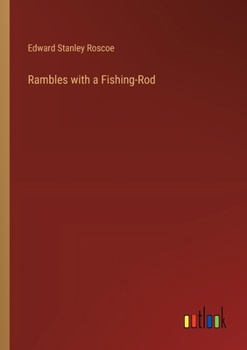 Paperback Rambles with a Fishing-Rod Book