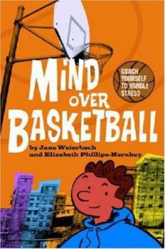 Hardcover Mind Over Basketball: Coach Yourself to Handle Stress Book