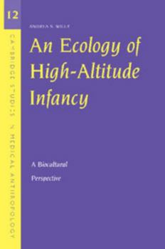 Paperback An Ecology of High-Altitude Infancy: A Biocultural Perspective Book