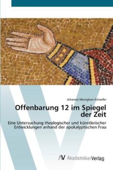 Paperback Offenbarung 12 im Spiegel der Zeit [German] Book