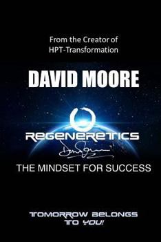 Paperback REGENERETICS - The Mindset for Success: Tomorrow belongs to you! Book