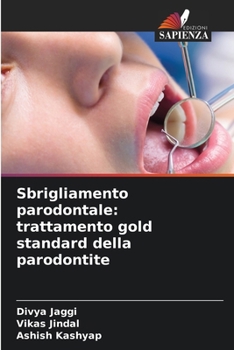 Paperback Sbrigliamento parodontale: trattamento gold standard della parodontite [Italian] Book