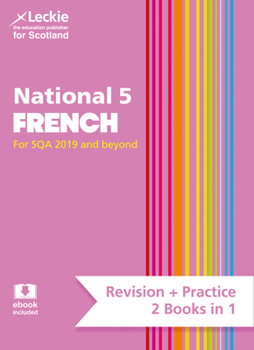 Paperback National 5 French: Preparation and Support for N5 Teacher Assessment (Leckie National 5 Complete Revision & Practice) Book