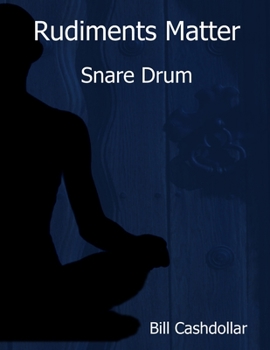 Paperback Rudiments Matter: Snare Drum Book