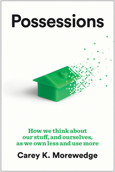 Hardcover Possessions: How We Think about Our Stuff, and Ourselves, as We Own Less and Use More Book