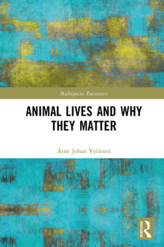 Paperback Animal Lives and Why They Matter Book