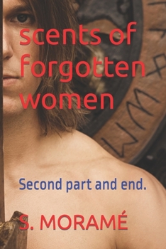 Paperback scents of forgotten women: Second part and end. [Large Print] Book