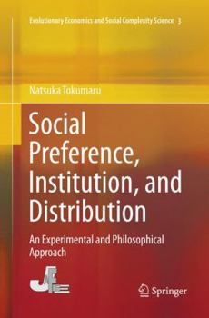 Paperback Social Preference, Institution, and Distribution: An Experimental and Philosophical Approach Book