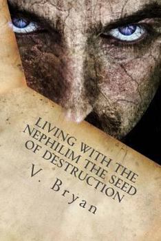 Paperback Living with the Nephilim the Seed of Destruction Book