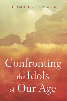 Paperback Confronting the Idols of Our Age Book