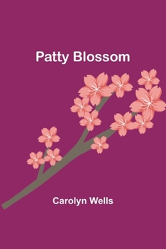 Patty Blossom - Book #15 of the Patty Fairfield
