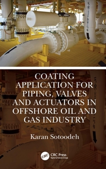 Paperback Coating Application for Piping, Valves and Actuators in Offshore Oil and Gas Industry Book