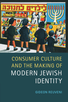 Paperback Consumer Culture and the Making of Modern Jewish Identity Book