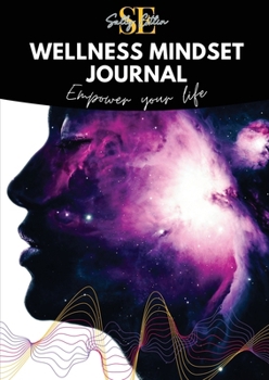 Paperback Wellness Mindset Journal: Self guide your mind to lift into your greatness! Book