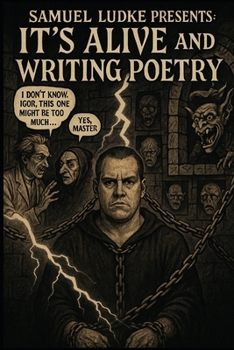 It's Alive and Writing Poetry