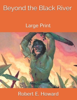Beyond the Black River: Large Print