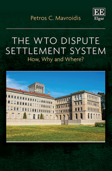 Hardcover The Wto Dispute Settlement System: How, Why and Where? Book