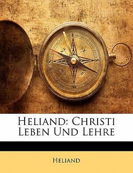 Paperback Heliand: Christi Leben Und Lehre [German] Book