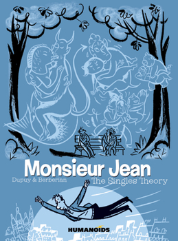 Monsieur Jean : La théorie des gens seuls - Book  of the Monsieur Jean