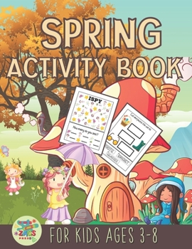 Paperback Spring Activity Book for Kids Ages 3-8: Hello spring gift for kids ages 3 and up Book