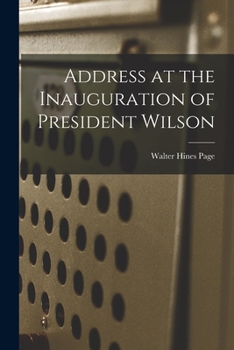 Paperback Address at the Inauguration of President Wilson Book