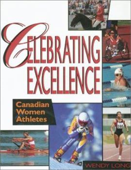 Paperback Celebrating Excellence: Canadian Women Athletes Book