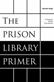 Hardcover The Prison Library Primer: A Program for the Twenty-First Century Book