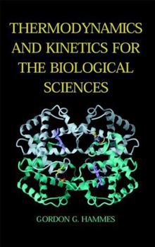 Paperback Thermodynamics and Kinetics for the Biological Sciences Book