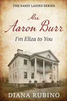 Paperback Mrs. Aaron Burr: I'm Eliza To You [Large Print] Book