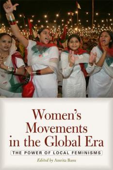 Paperback Women's Movements in the Global Era: The Power of Local Feminisms Book