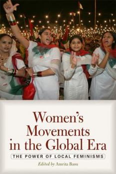 Paperback Women's Movements in the Global Era: The Power of Local Feminisms Book