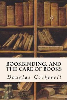 Paperback Bookbinding, and the Care of Books Book