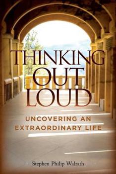 Paperback Thinking Out Loud: Uncovering An Extraordinary Life Book
