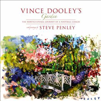 Hardcover Vince Dooley's Garden: The Horticultural Journey of a Football Coach Book