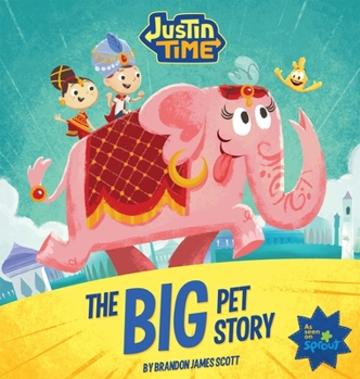 Hardcover Justin Time: The Big Pet Story Book