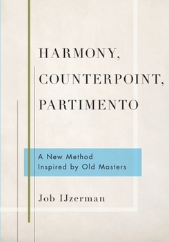 Paperback Harmony, Counterpoint, Partimento: A New Method Inspired by Old Masters Book