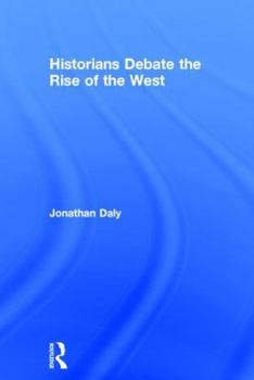 Hardcover Historians Debate the Rise of the West Book