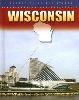 Wisconsin (Portraits of the States) - Book  of the Portraits of the States