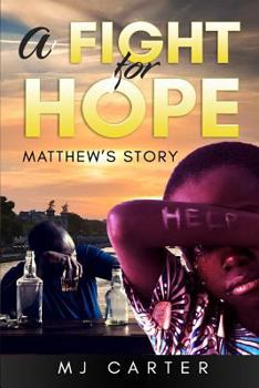 Paperback A Fight for Hope: Matthew's Story Book