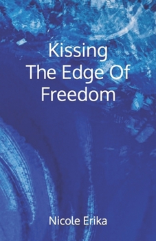 Paperback Kissing The Edge Of Freedom Book