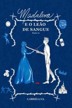 Madalena E O Leão De Sangue (Portuguese Edition)