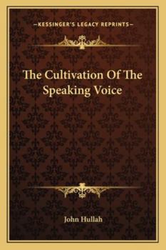 Paperback The Cultivation of the Speaking Voice Book